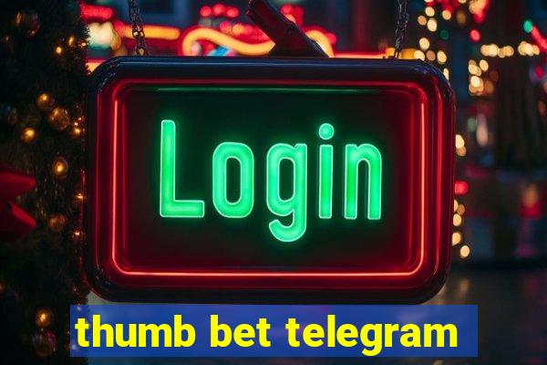 thumb bet telegram